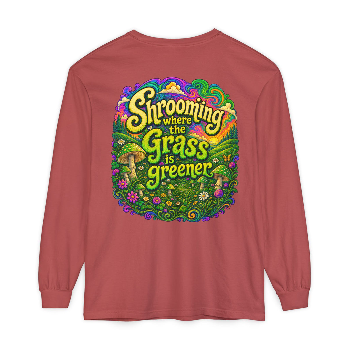 Psychedelic Mushroom Long Sleeve T‑Shirt — "Shrooming Where the Grass Is Greener"