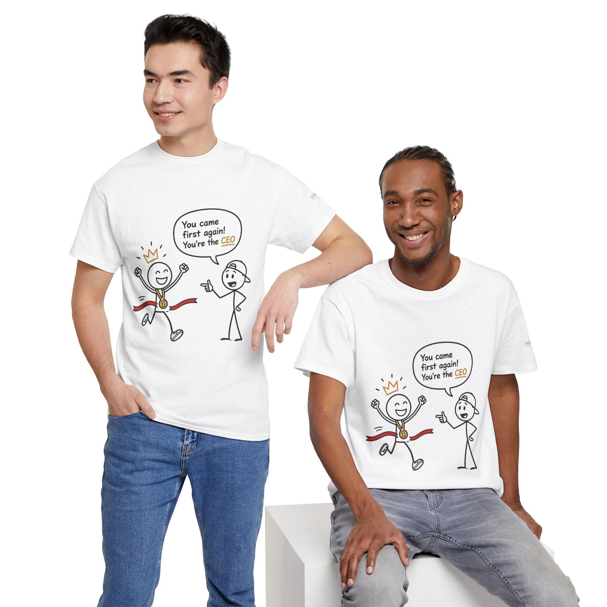 "CEO" Winner Graphic Tee — "You Came First Again! You're the CEO" Funny Stick Figure Shirt