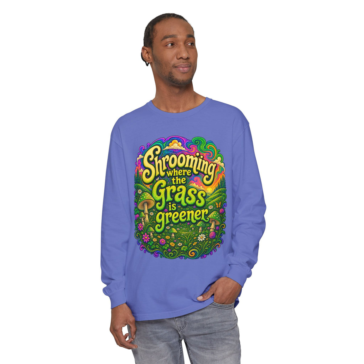 "Shrooming Where the Grass Is Greener" - Front Design Psychedelic Mushroom Long Sleeve T‑Shirt