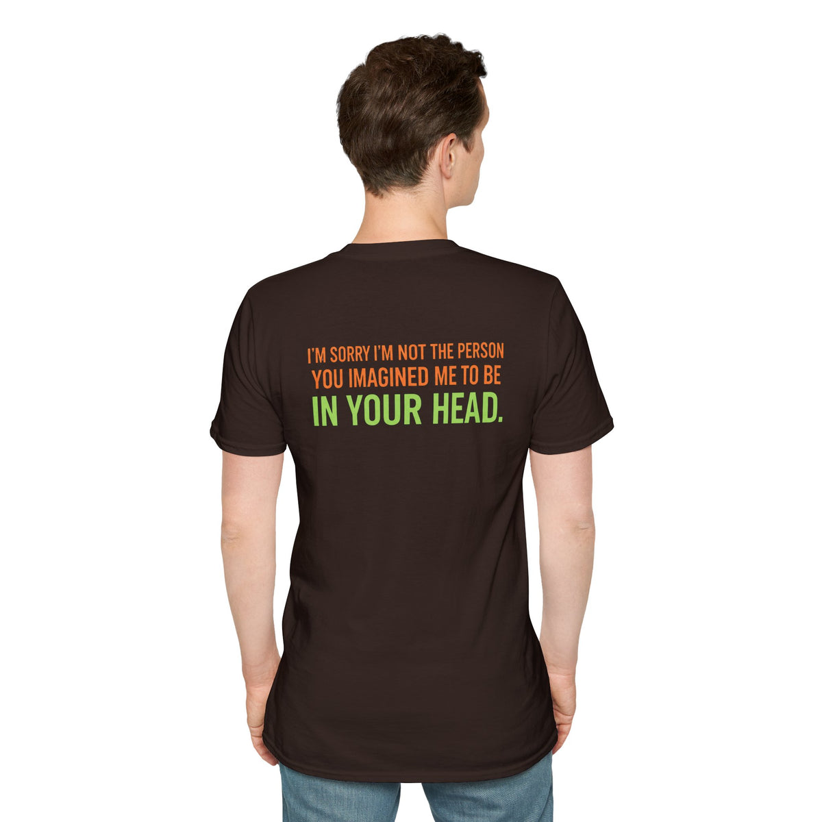 “I’m Sorry I’m Not The Person You Imagined Me To Be” Graphic T-Shirt