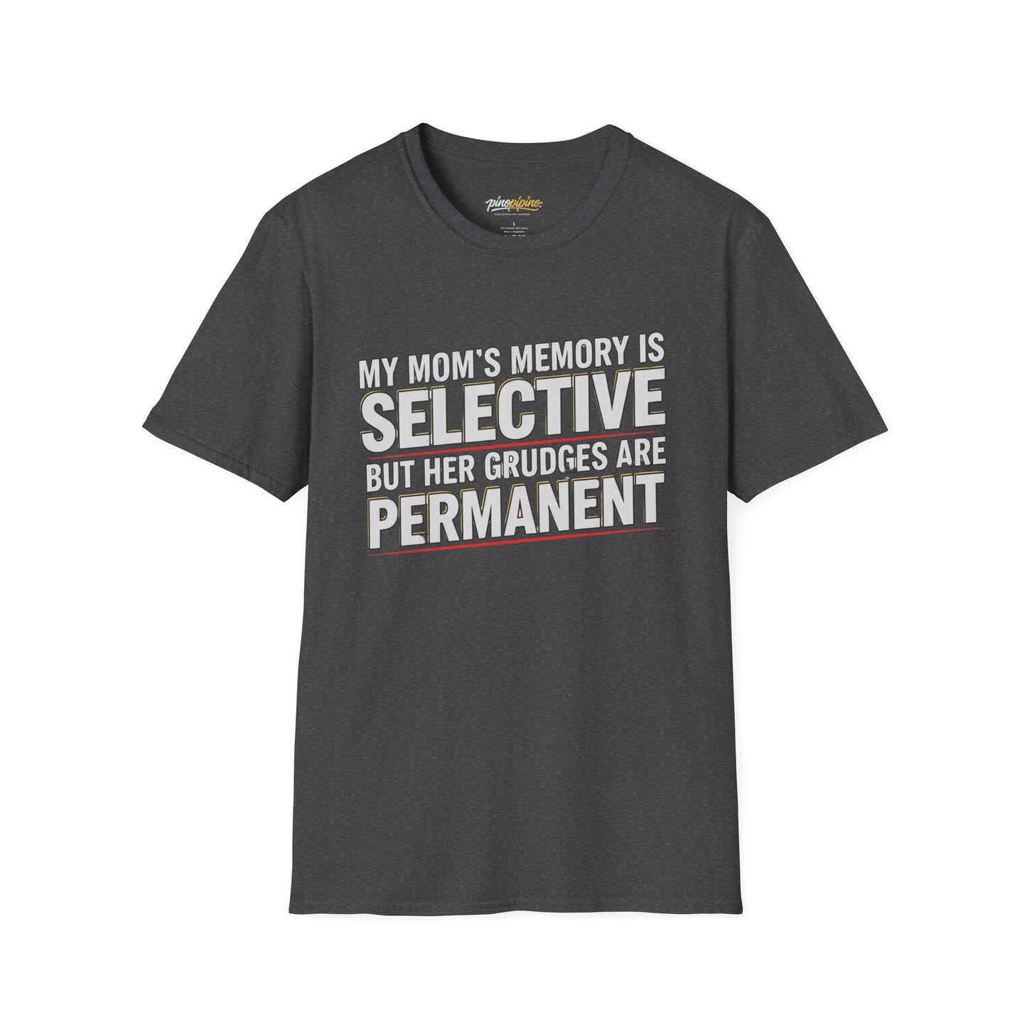 T-Shirt — "My Mom’s Memory Is Selective But Her Grudges Are Permanent" Funny Mother's Day Tee