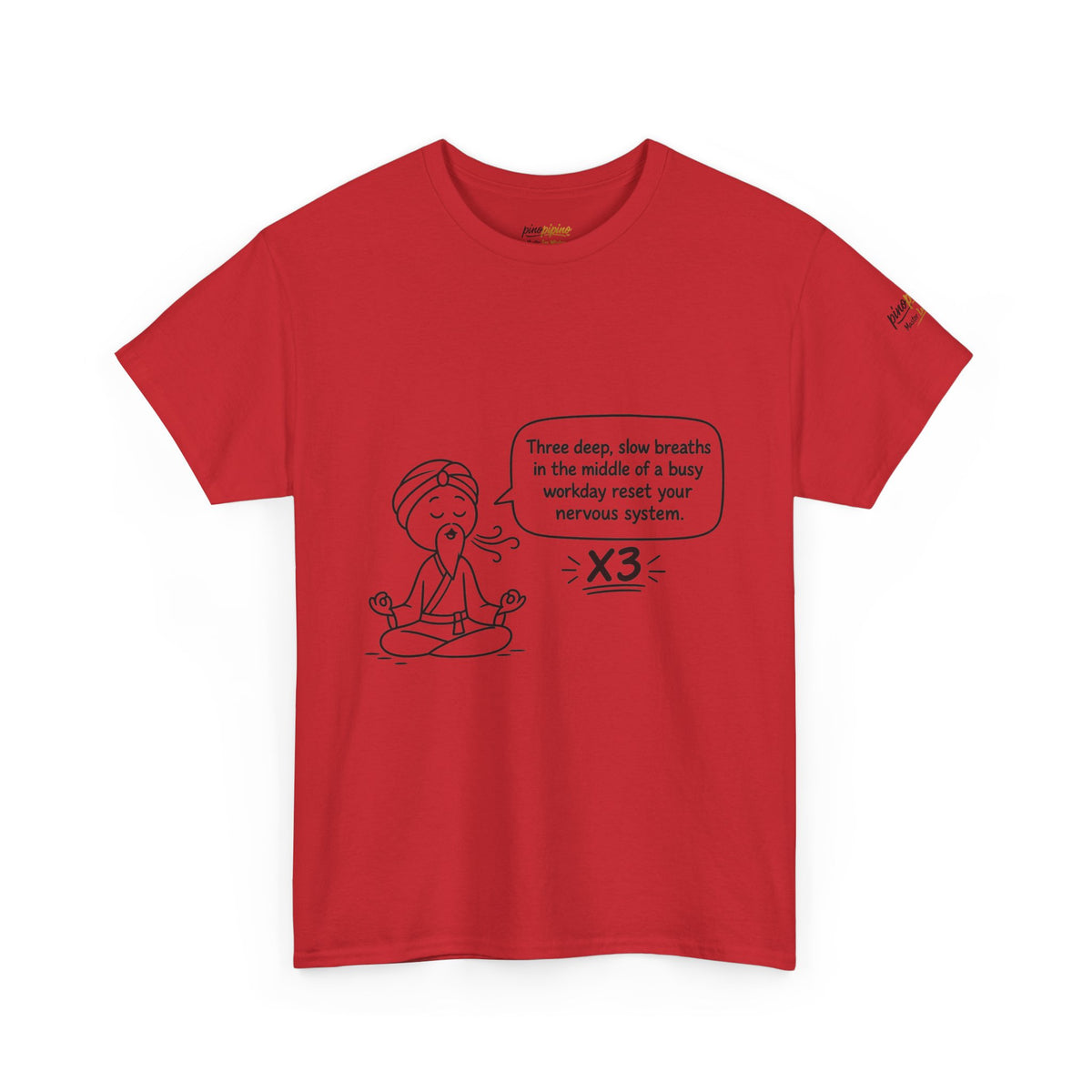 Meditation Reminder Tee — "Three deep, slow breaths" Relaxation T-Shirt
