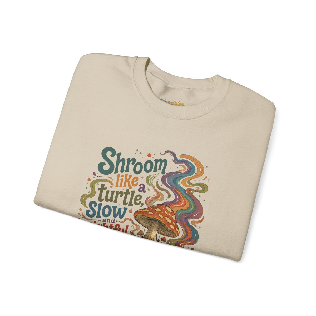 "Shroom Like a Turtle: Slow & Insightful" - Turtle Mushroom Crewneck Sweatshirt