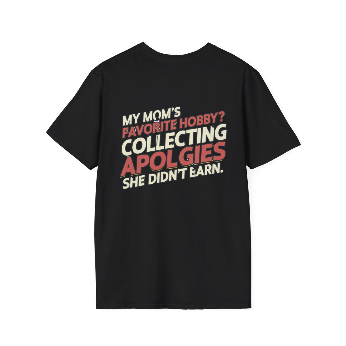 “My Mom’s Favorite Hobby? Collecting Apologies She Didn’t Earn.” Retro Graphic Tee