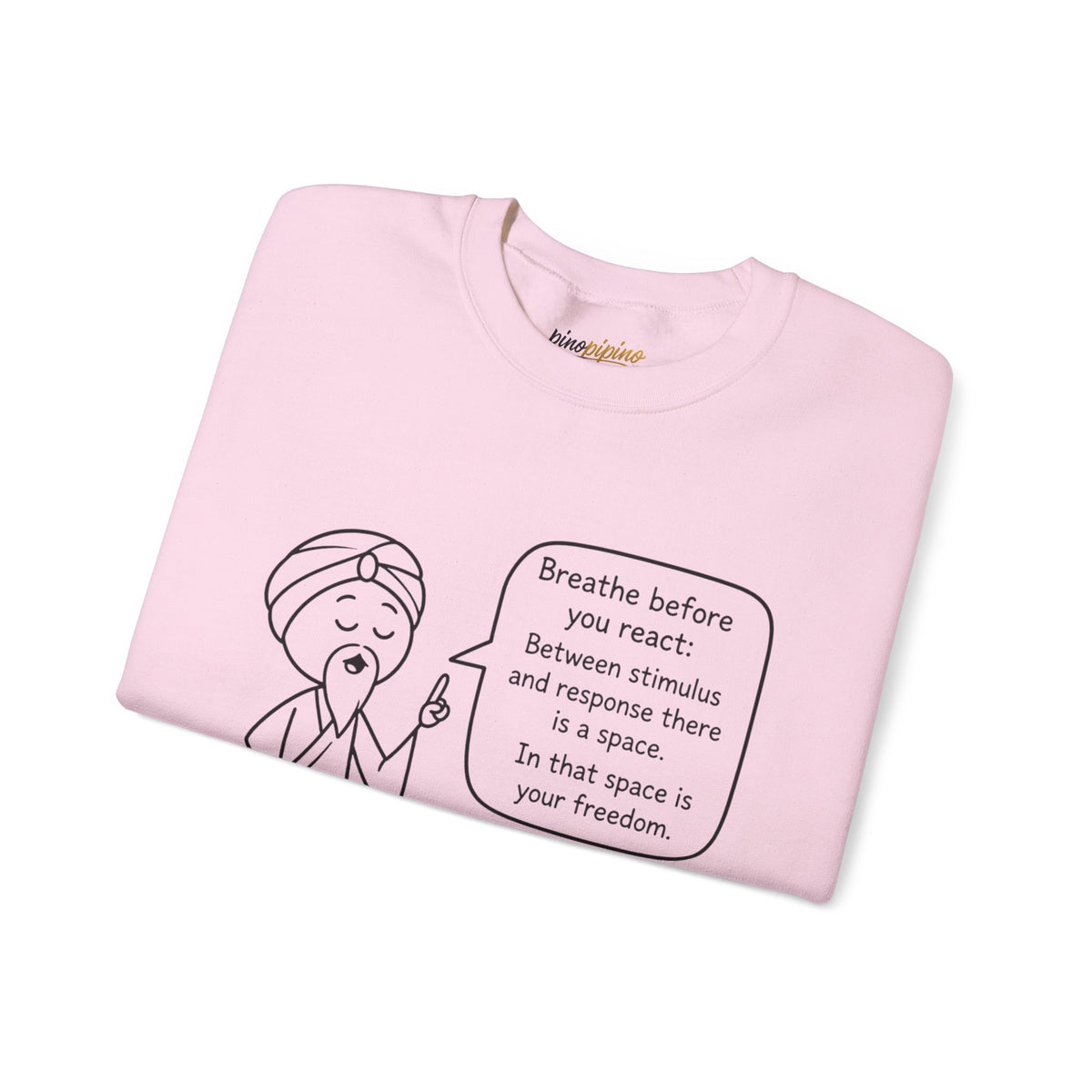 "Breathe before you react" Meditation Design - Mindful Crewneck Sweatshirt