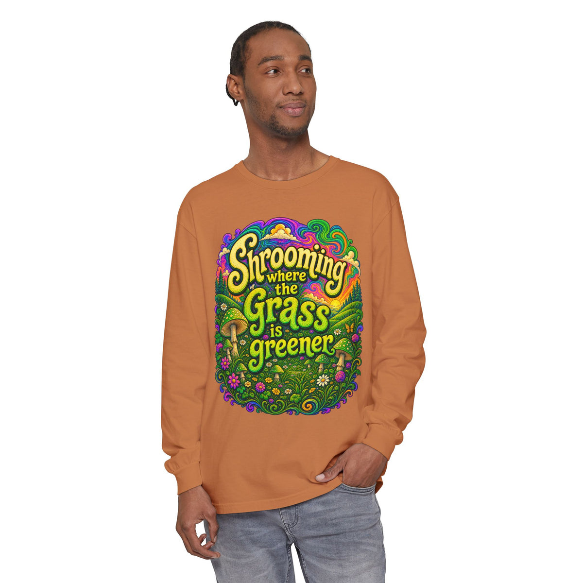 "Shrooming Where the Grass Is Greener" - Front Design Psychedelic Mushroom Long Sleeve T‑Shirt