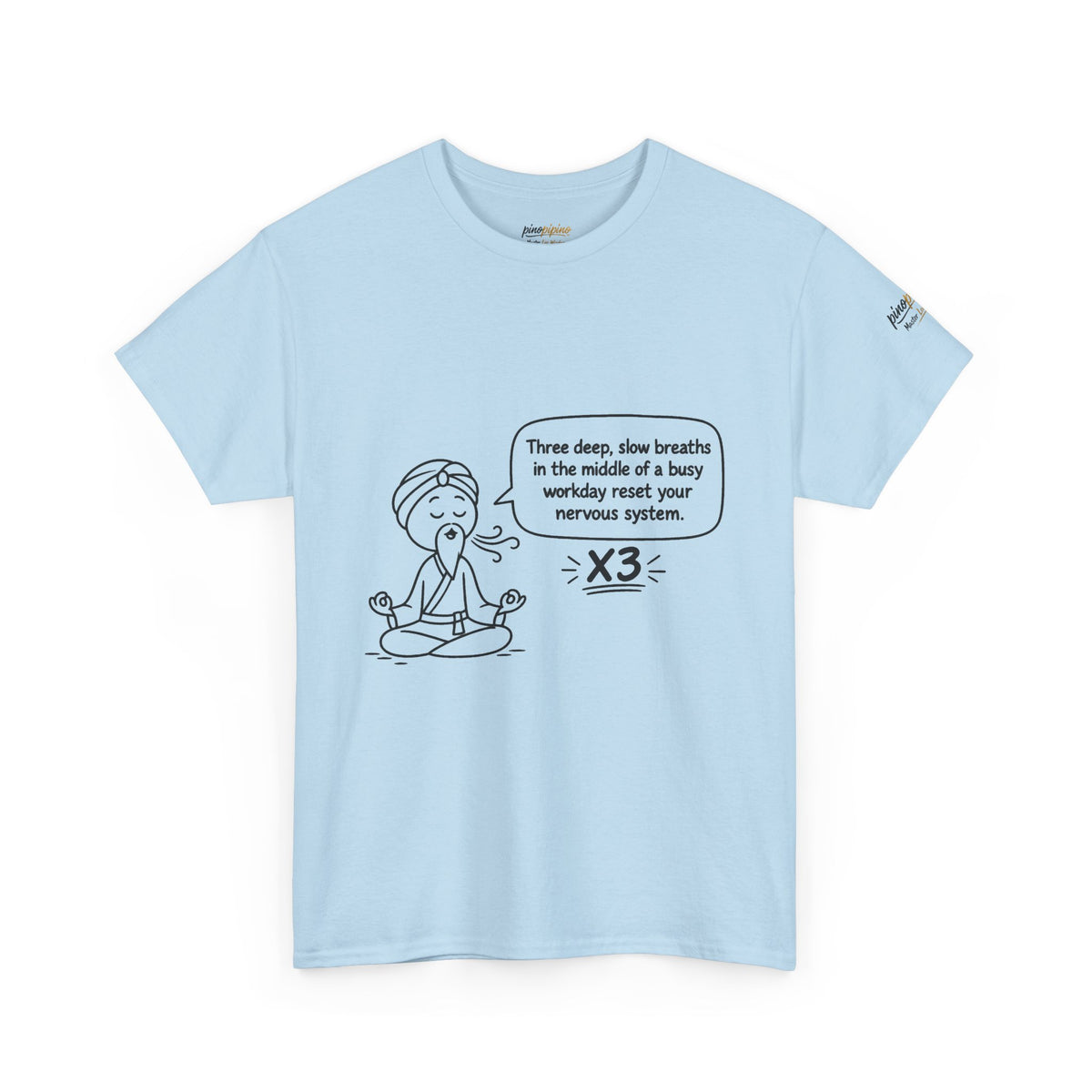 Meditation Reminder Tee — "Three deep, slow breaths" Relaxation T-Shirt