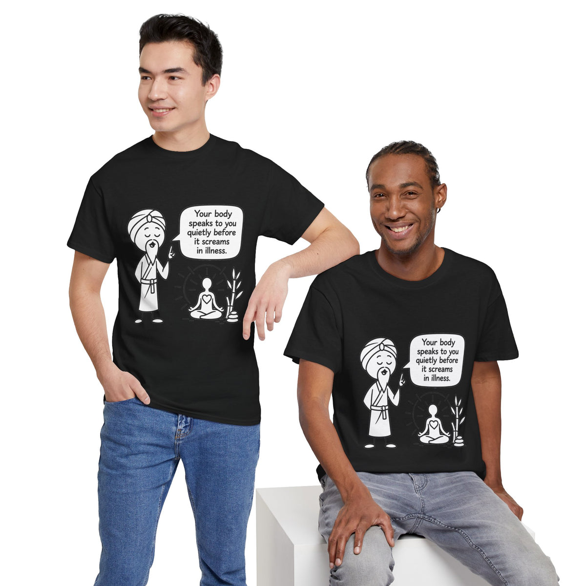 Wellness Tee — "Your body speaks to you quietly before it screams in illness" Meditation T-Shirt