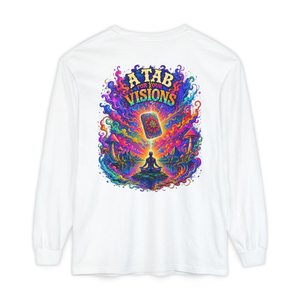 "A Tab for Your Visions" Long Sleeve Psychedelic T‑Shirt