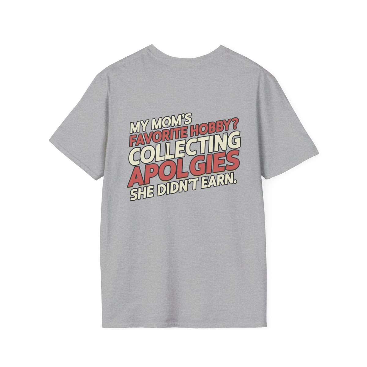 “My Mom’s Favorite Hobby? Collecting Apologies She Didn’t Earn.” Retro Graphic Tee