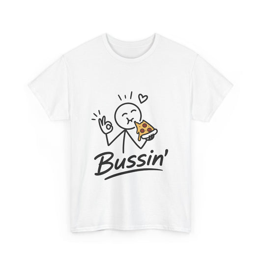 Pizza"'Bussin'" Tee — Funny Pizza Lover T‑Shirt