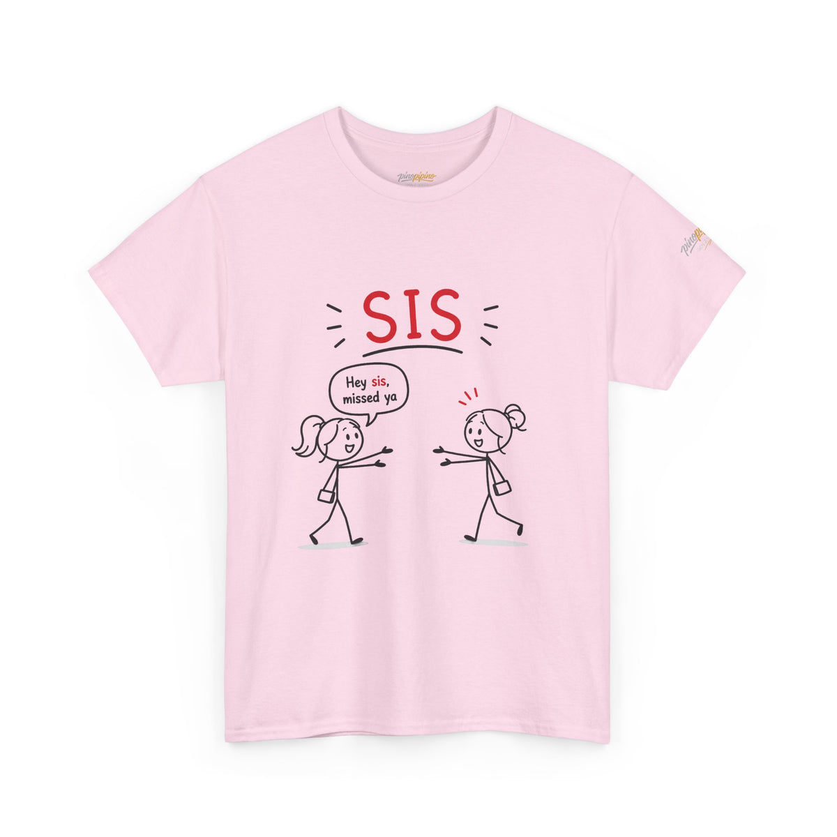 "Hey Sis, Missed Ya" Sister Cartoon Tee —  Funny Matching Shirt