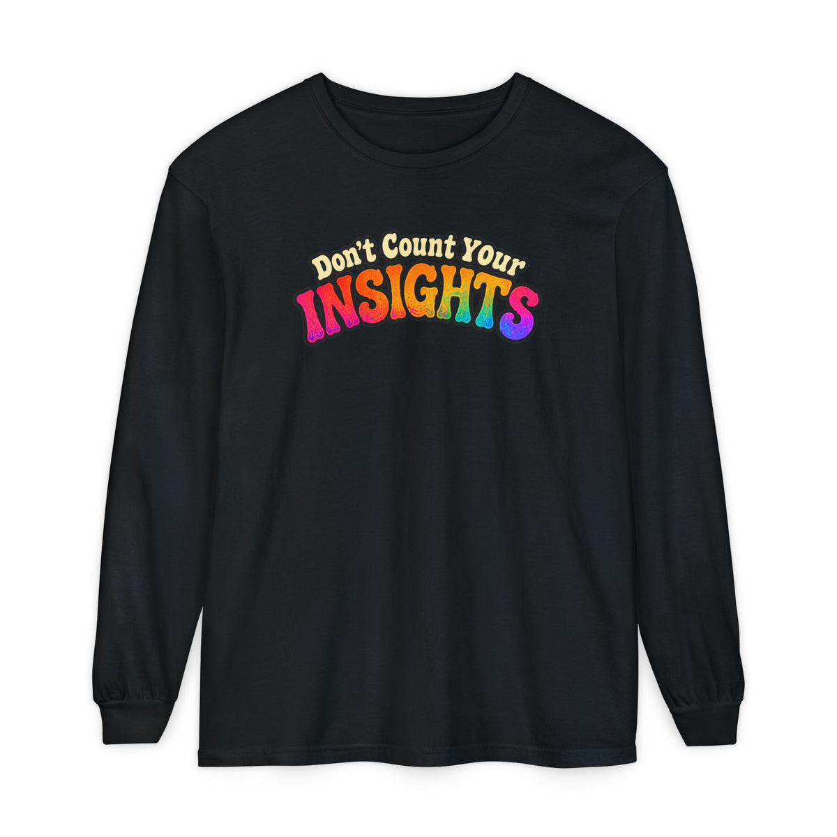 "Don't Count Your Insights" Long Sleeve Tee — Psychedelic Mushroom Art