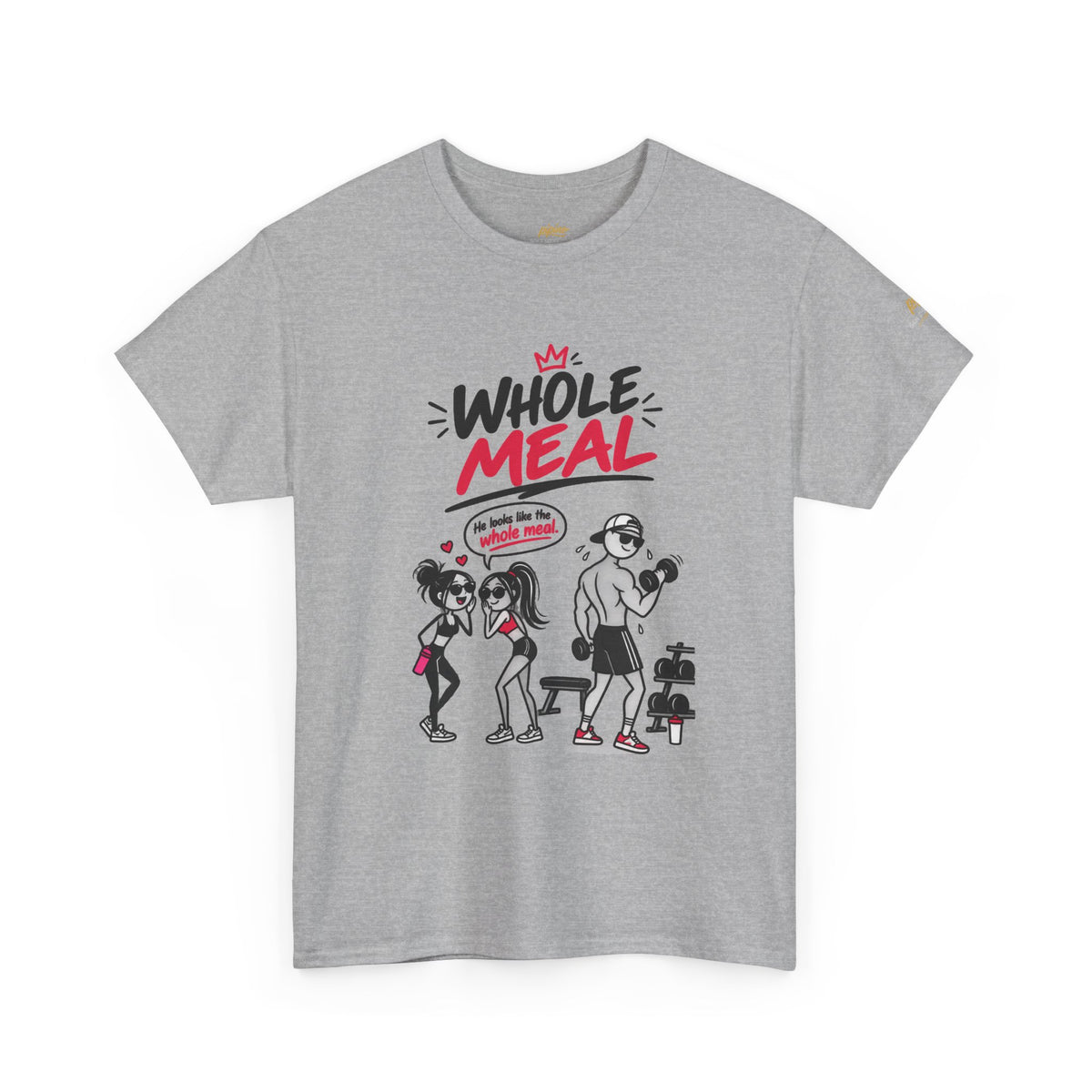 Fitness Tee — "Whole Meal" Gym Motivation Shirt