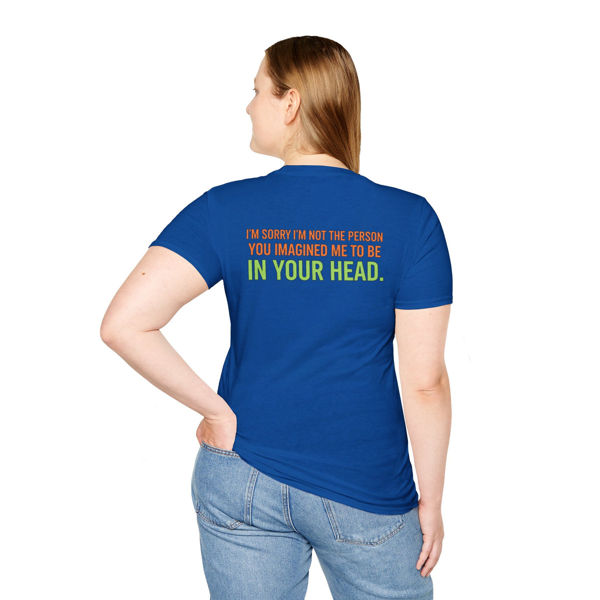 “I’m Sorry I’m Not The Person You Imagined Me To Be” Graphic T-Shirt