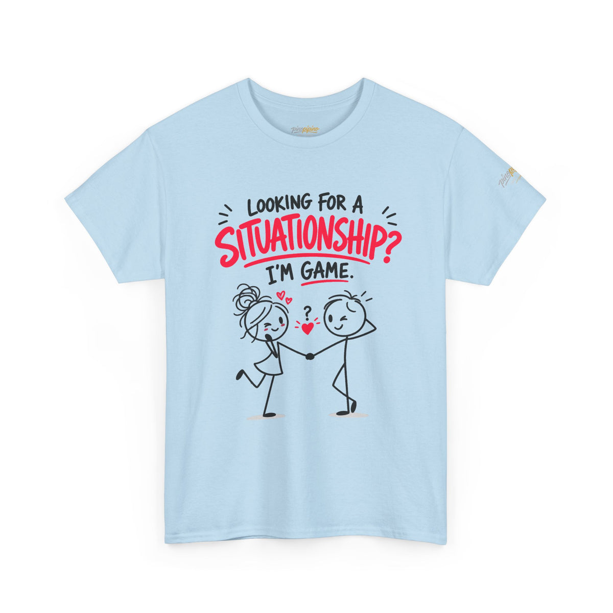 "Looking for a Situationship? I'm Game" T-Shirt