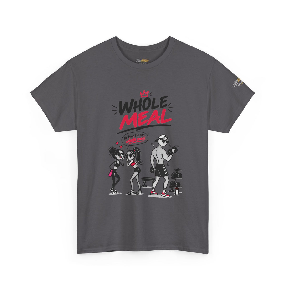 Fitness Tee — "Whole Meal" Gym Motivation Shirt