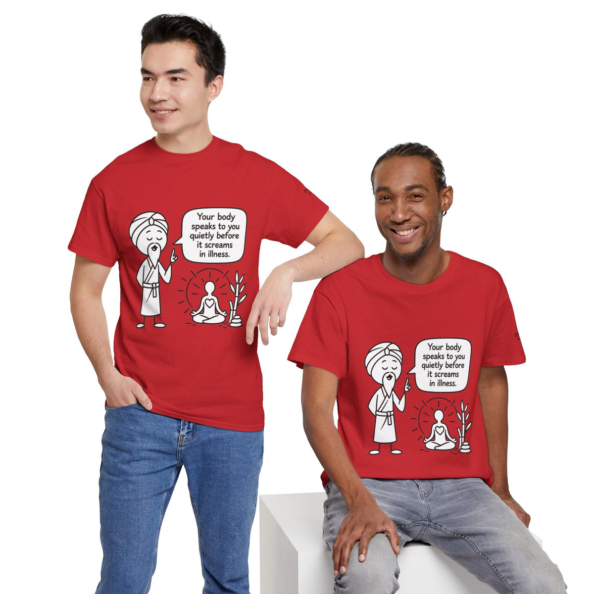 Wellness Tee — "Your body speaks to you quietly before it screams in illness" Meditation T-Shirt