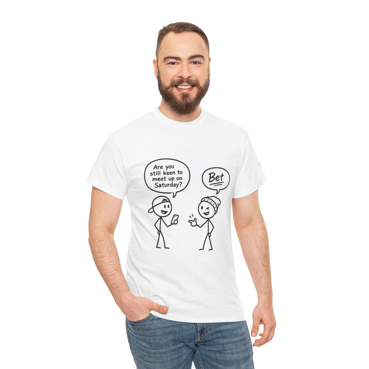 "Minimal Stick Figure "Are you still keen to meet up on Saturday? / Bet" Conversation Tee