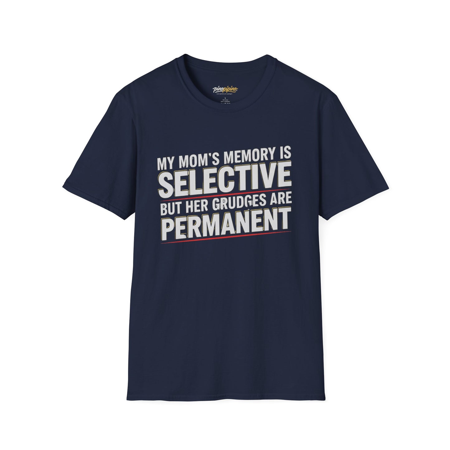 T-Shirt — "My Mom’s Memory Is Selective But Her Grudges Are Permanent" Funny Mother's Day Tee