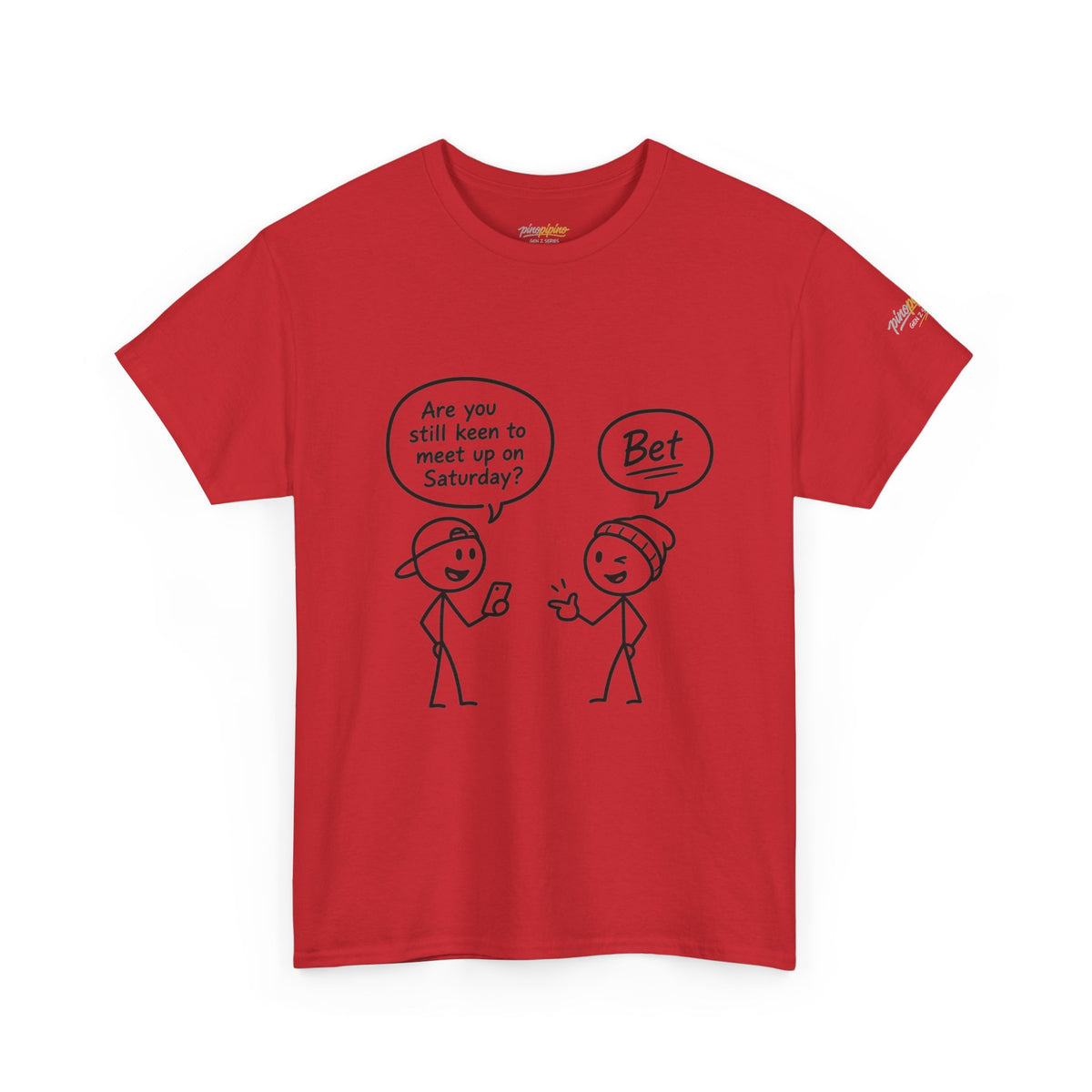 "Minimal Stick Figure "Are you still keen to meet up on Saturday? / Bet" Conversation Tee