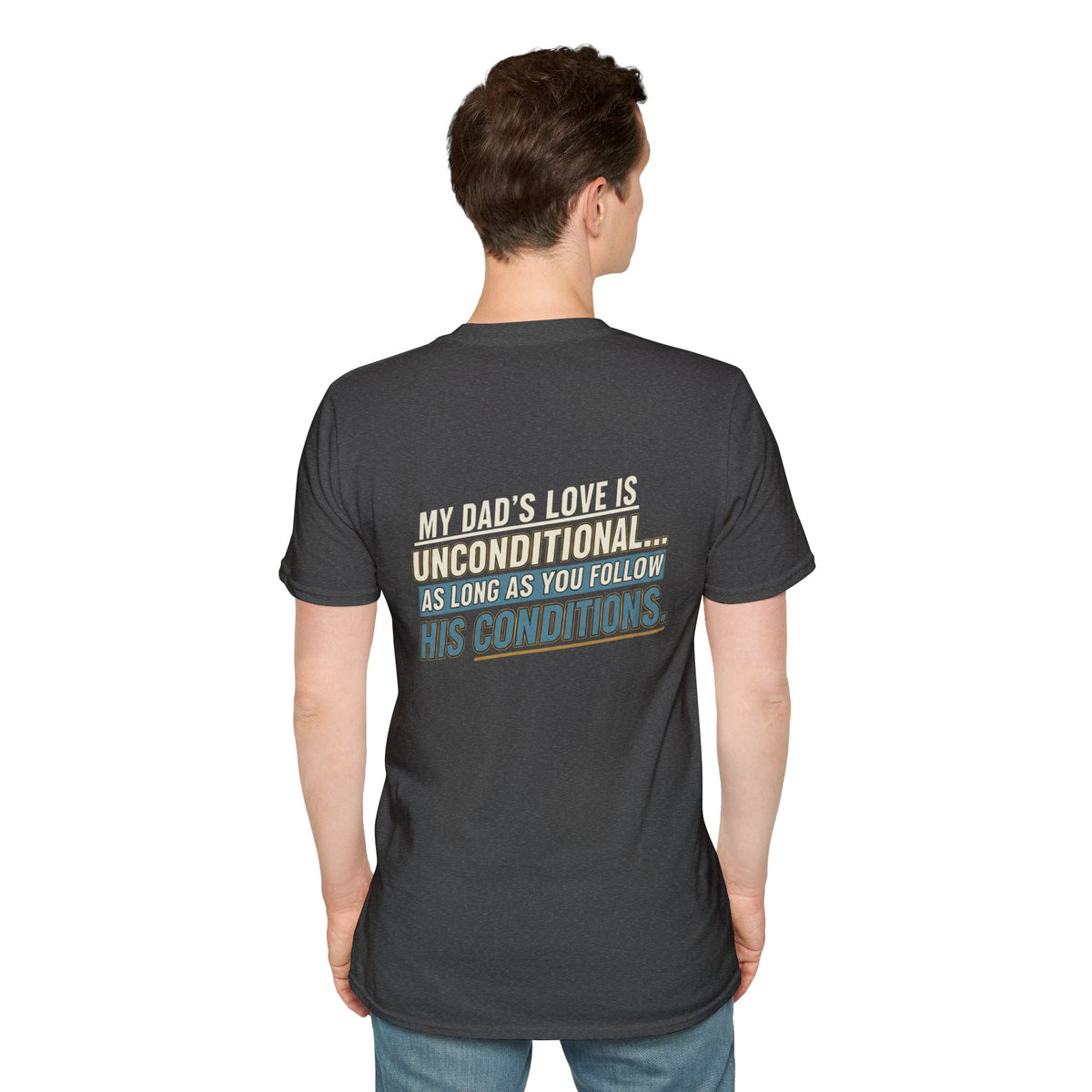 "My Dad’s Love Is Unconditional" Retro Graphic Father’s Day Tee