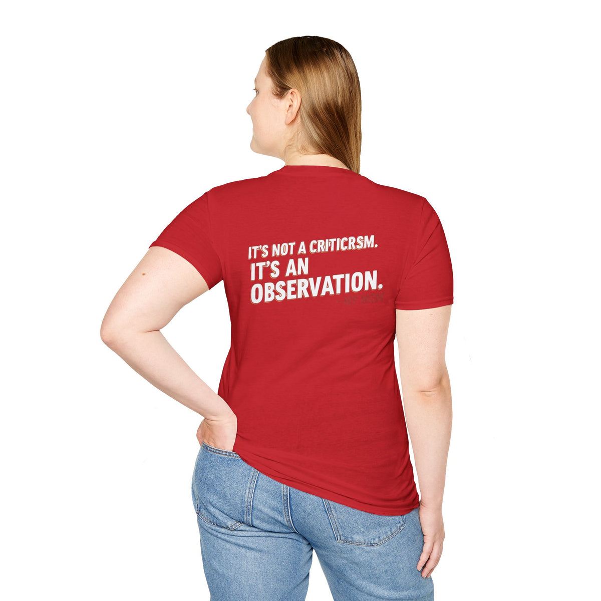 "It's Not A Criticism, It's An Observation. - My Mom" Funny Graphic Tee