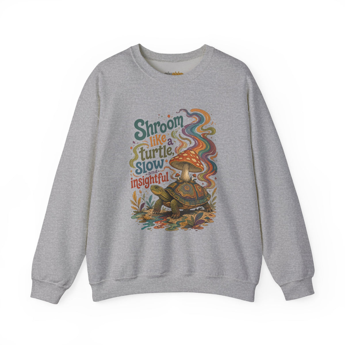 "Shroom Like a Turtle: Slow & Insightful" - Turtle Mushroom Crewneck Sweatshirt