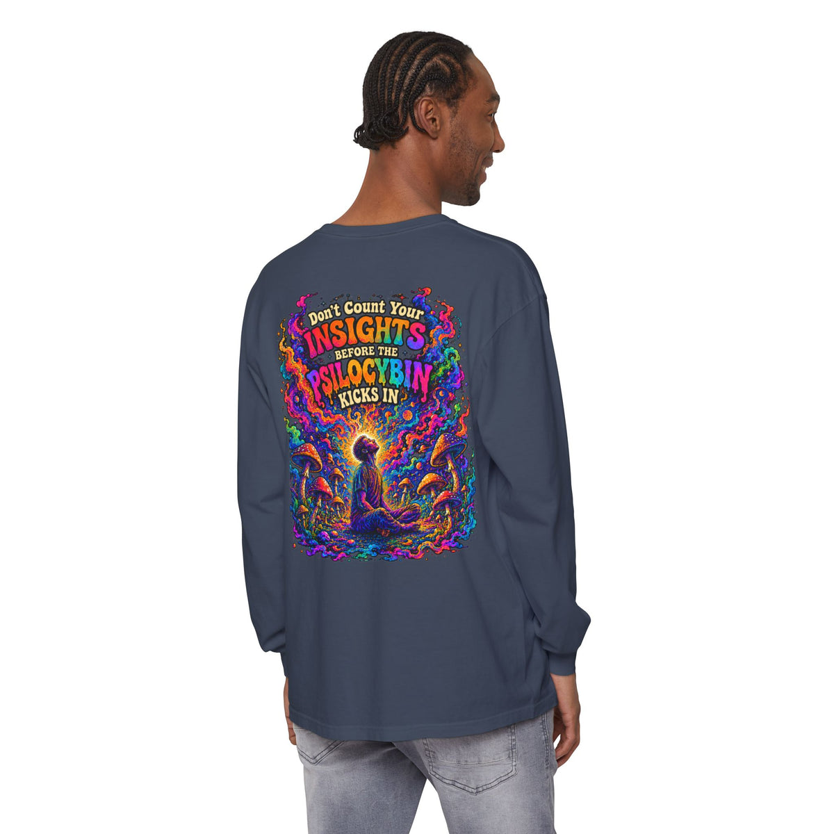 "Don't Count Your Insights" Long Sleeve Tee — Psychedelic Mushroom Art