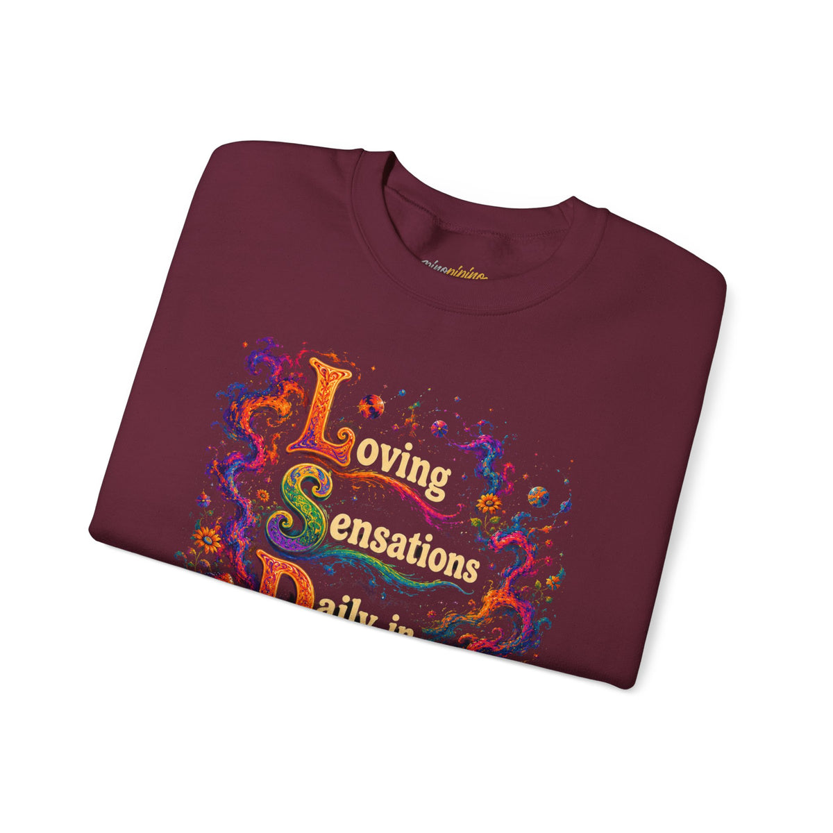"Loving Sensations Daily In" Psychedelic Journey Crewneck