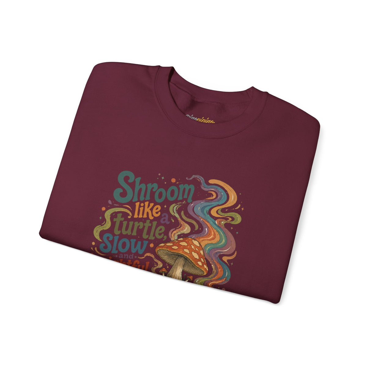 "Shroom Like a Turtle: Slow & Insightful" - Turtle Mushroom Crewneck Sweatshirt