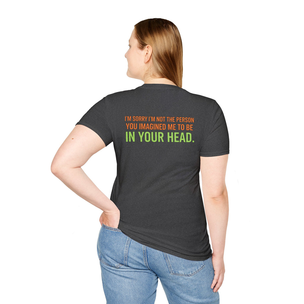 “I’m Sorry I’m Not The Person You Imagined Me To Be” Graphic T-Shirt