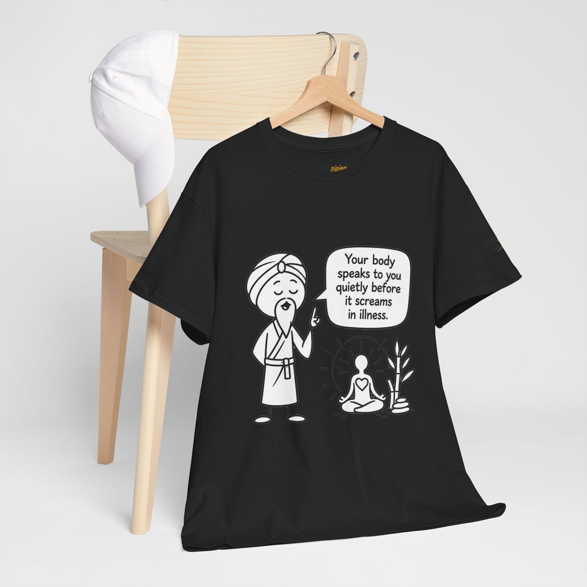 Wellness Tee — "Your body speaks to you quietly before it screams in illness" Meditation T-Shirt
