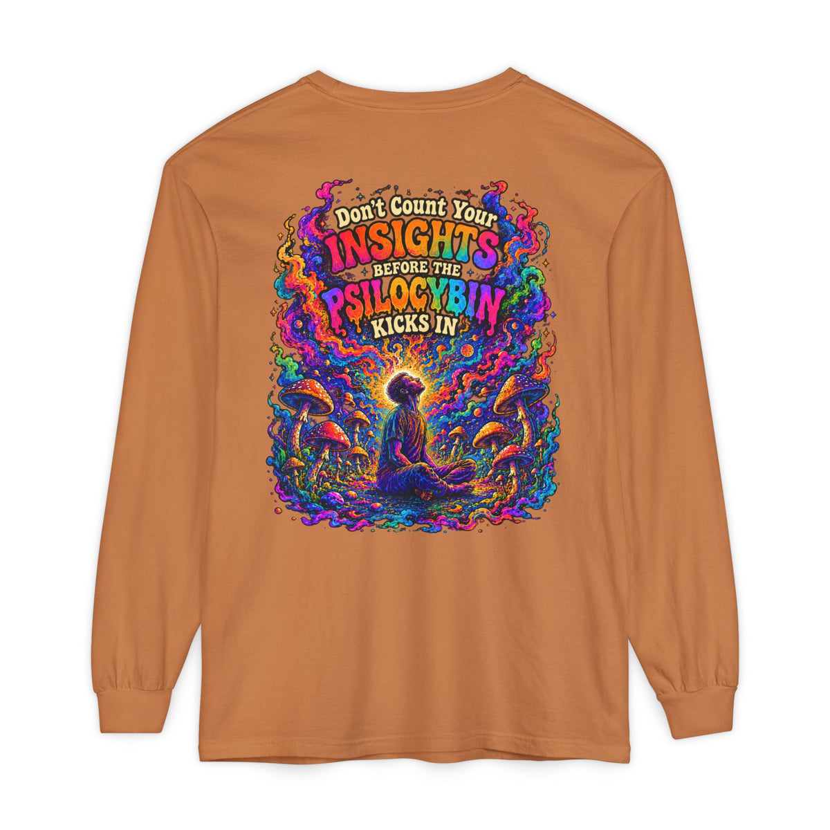 "Don't Count Your Insights" Long Sleeve Tee — Psychedelic Mushroom Art