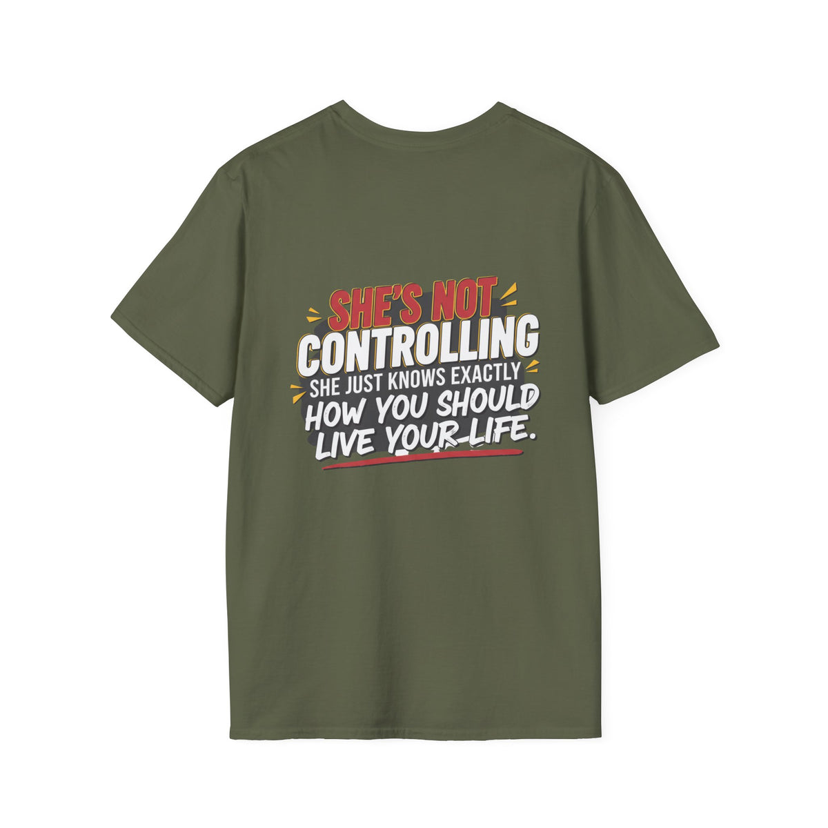 "She's Not Controlling - She Just Knows Exactly How You Should Live Your Life" Graphic Tee
