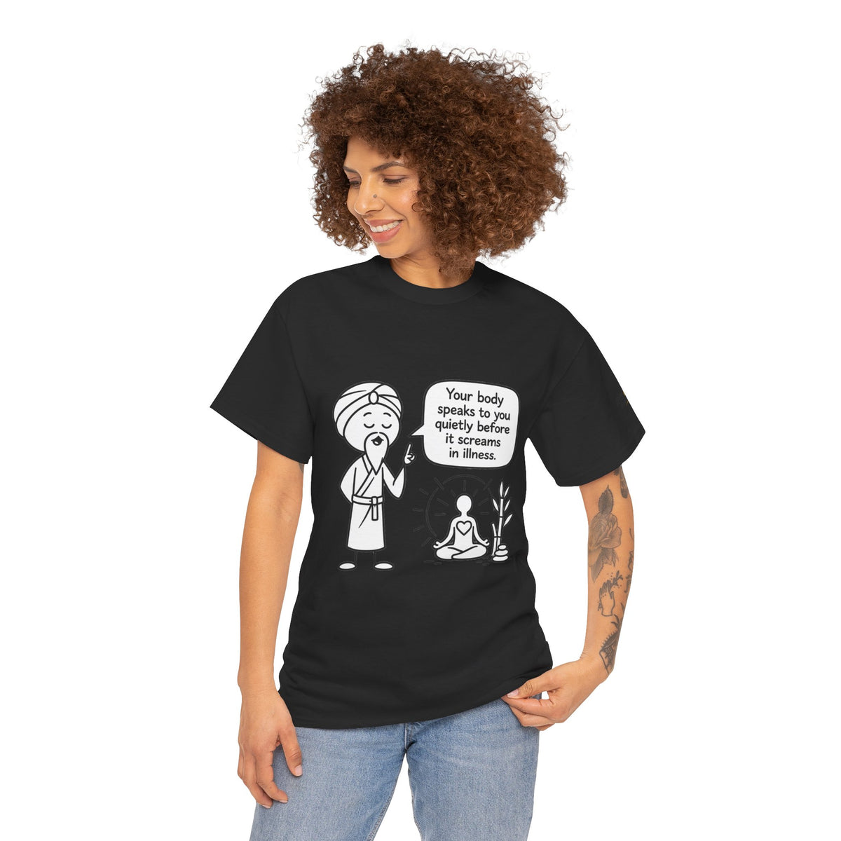 Wellness Tee — "Your body speaks to you quietly before it screams in illness" Meditation T-Shirt