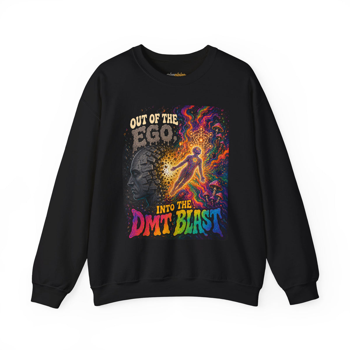 "Out of the Ego Into the DMT Blast" Psychedelic Crewneck Sweatshirt