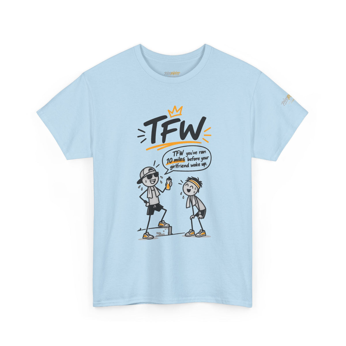"TFW" Funny Cartoon Tee — "TFW you've ran 10 miles before your girlfriend woke up"