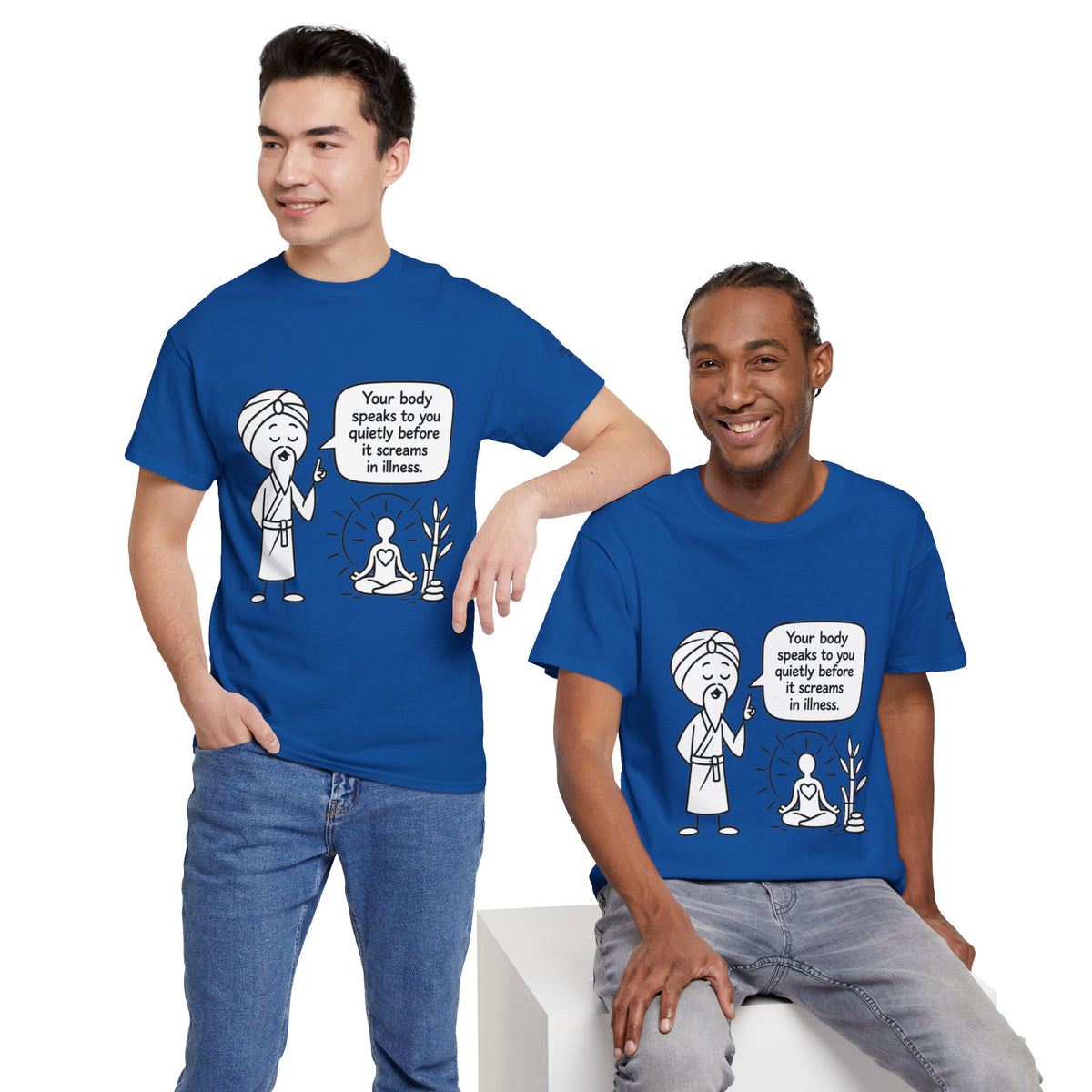 Wellness Tee — "Your body speaks to you quietly before it screams in illness" Meditation T-Shirt