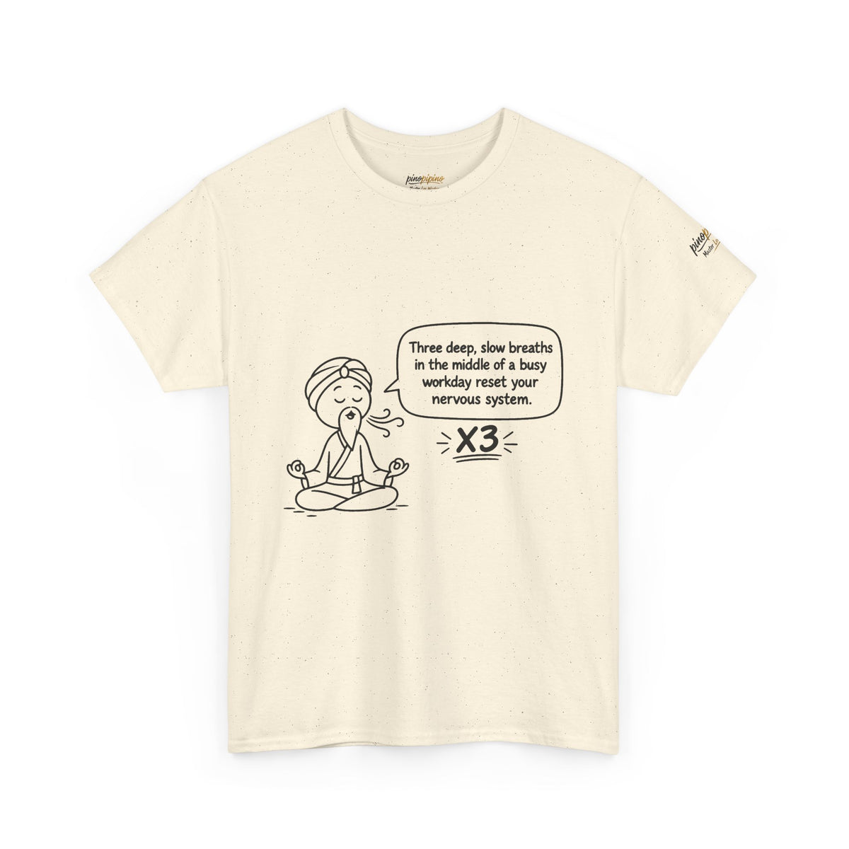 Meditation Reminder Tee — "Three deep, slow breaths" Relaxation T-Shirt