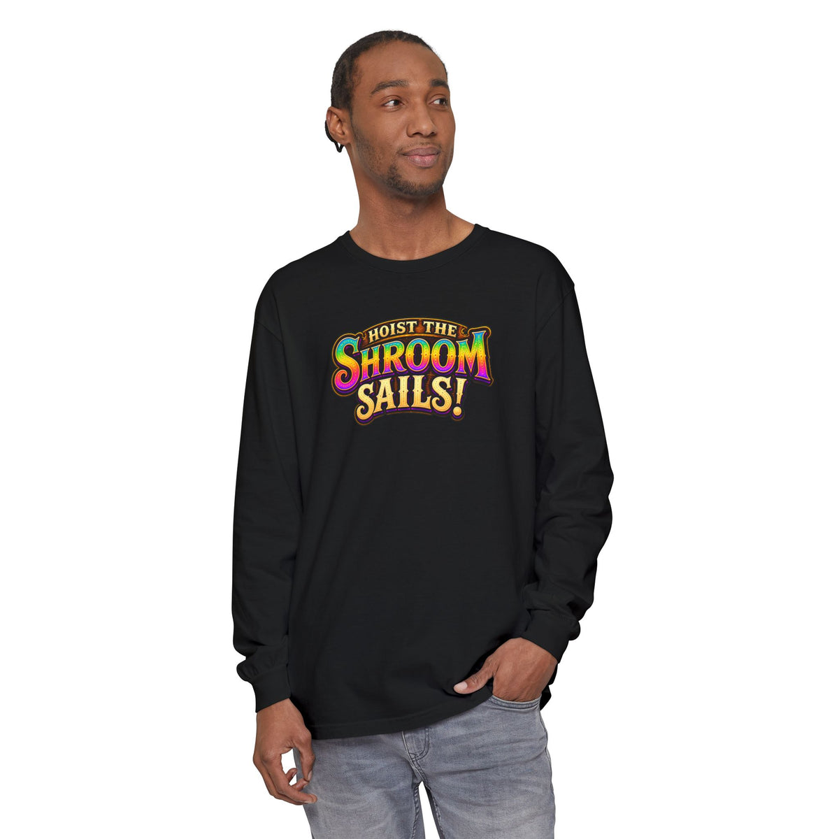 Hoist the Shroom Sails! Long Sleeve T‑Shirt
