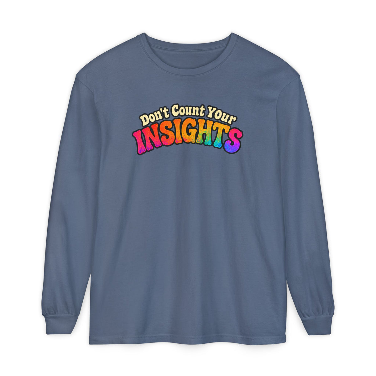"Don't Count Your Insights" Long Sleeve Tee — Psychedelic Mushroom Art