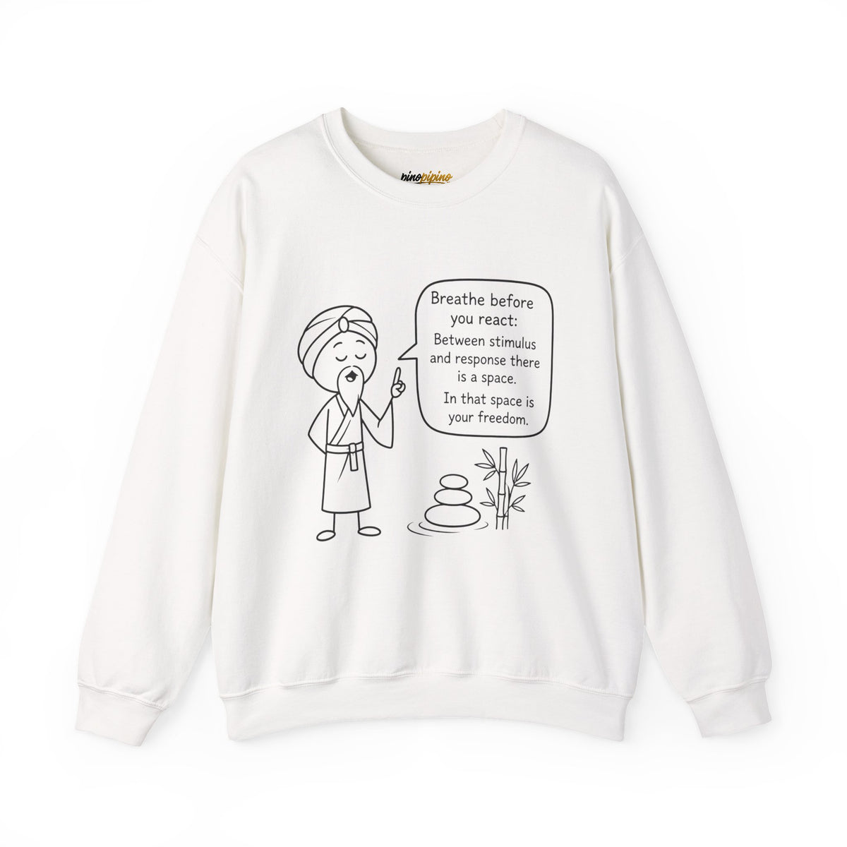 "Breathe before you react" Meditation Design - Mindful Crewneck Sweatshirt