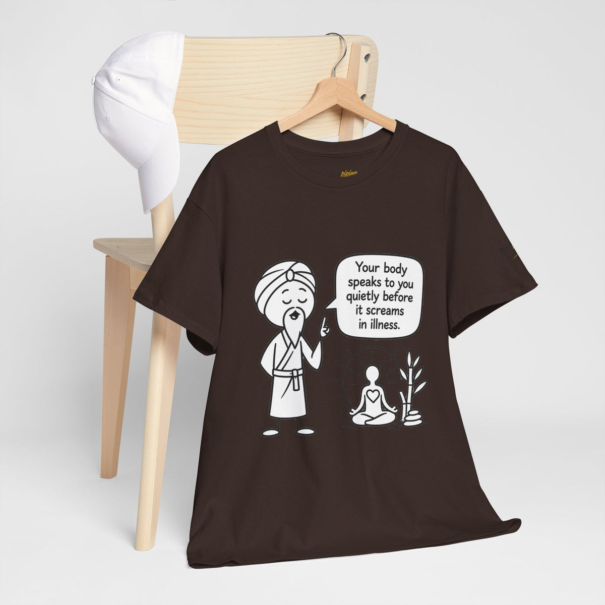 Wellness Tee — "Your body speaks to you quietly before it screams in illness" Meditation T-Shirt