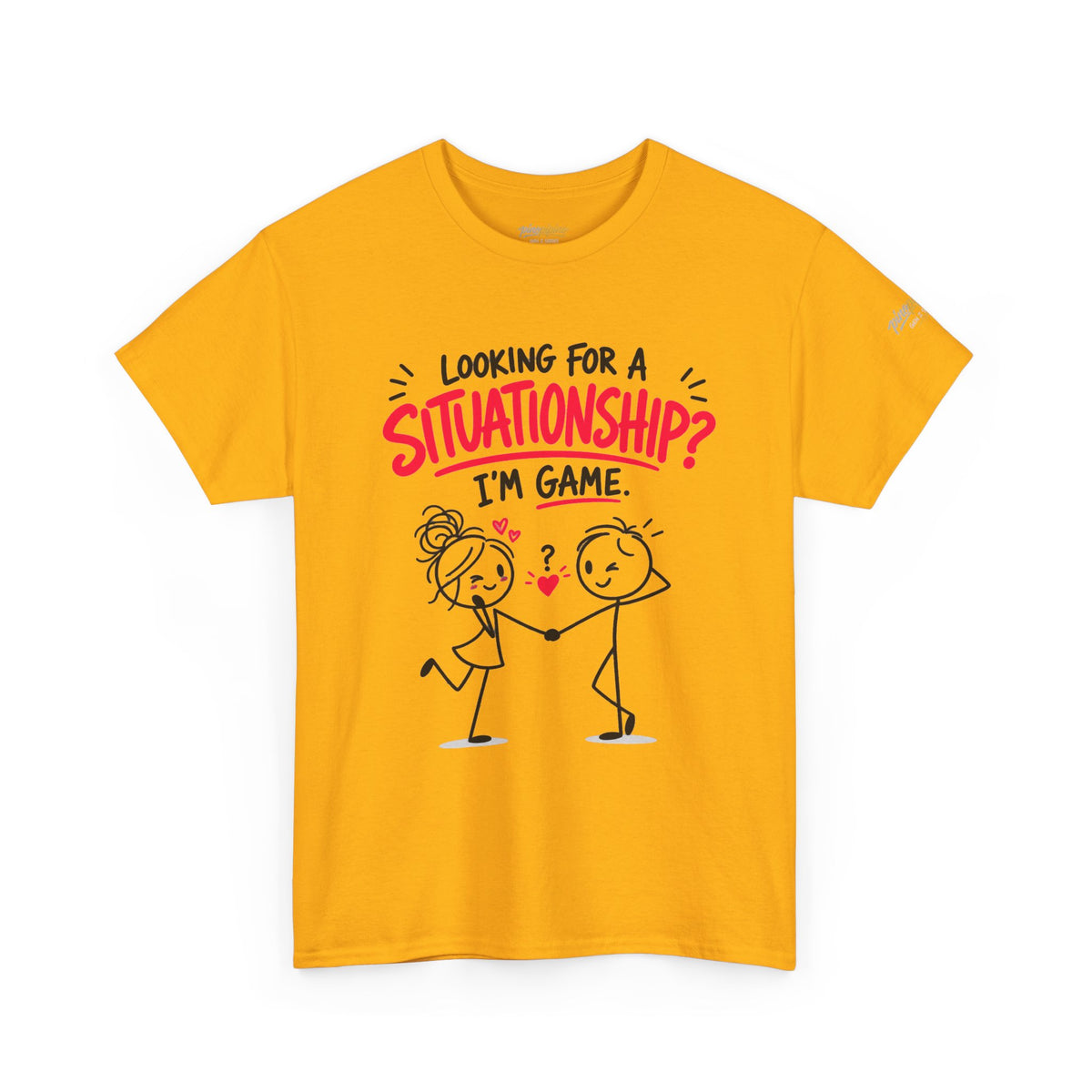 "Looking for a Situationship? I'm Game" T-Shirt
