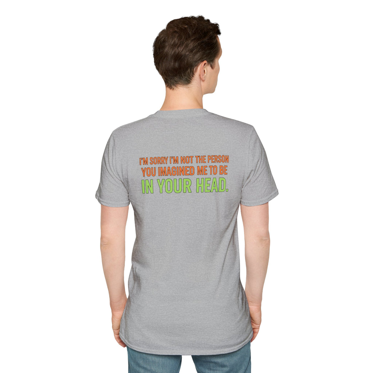 “I’m Sorry I’m Not The Person You Imagined Me To Be” Graphic T-Shirt