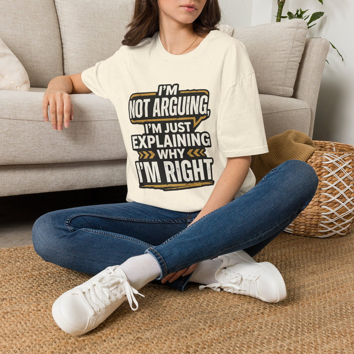 "I'm Not Arguing I'm Just Explaining Why I'm Right" T-Shirt