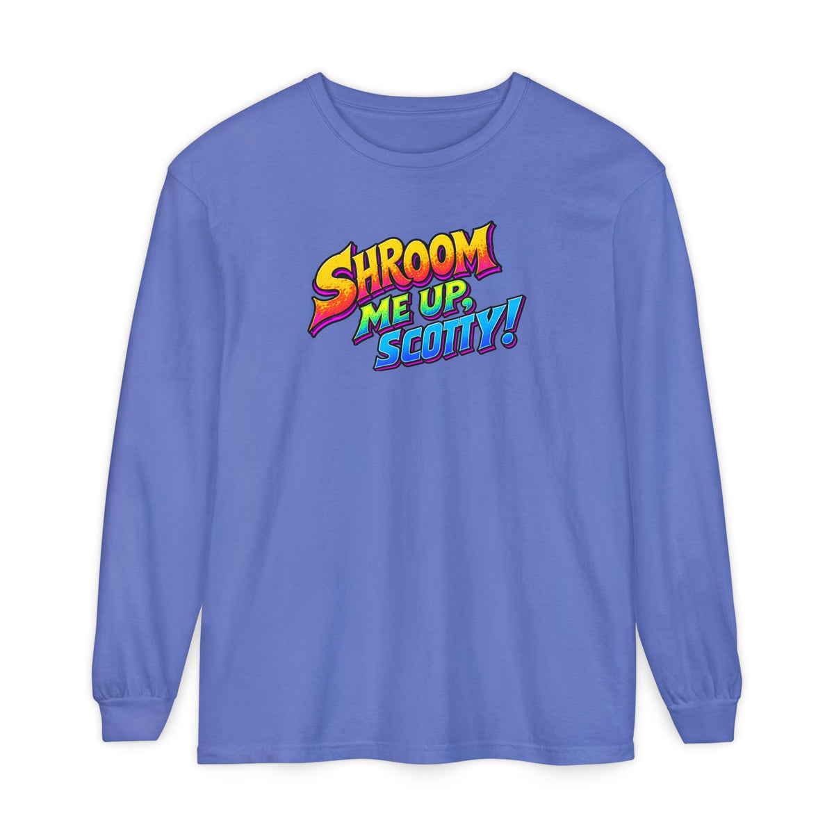 Shroom Me Up Scotty! Long Sleeve T‑Shirt