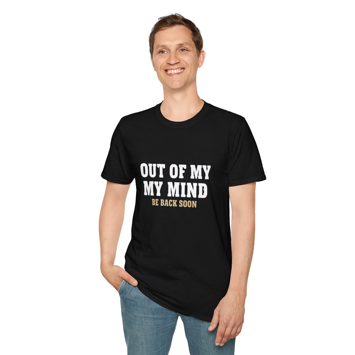 "Out of My Mind, Be Back Soon" Funny Graphic Tee