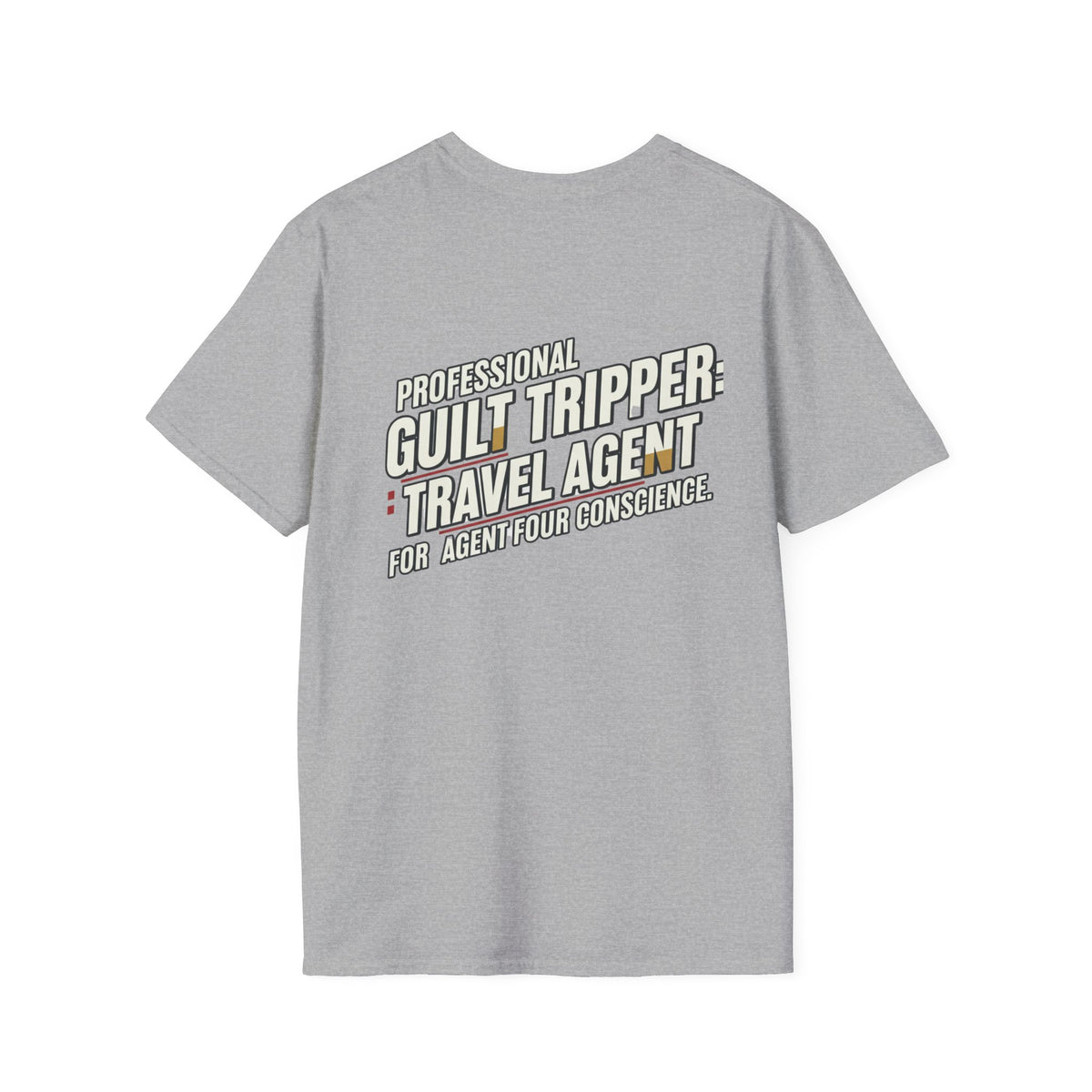 "Professional Guilt Tripper: Travel Agent for Agent Four Conscience" Graphic T-Shirt